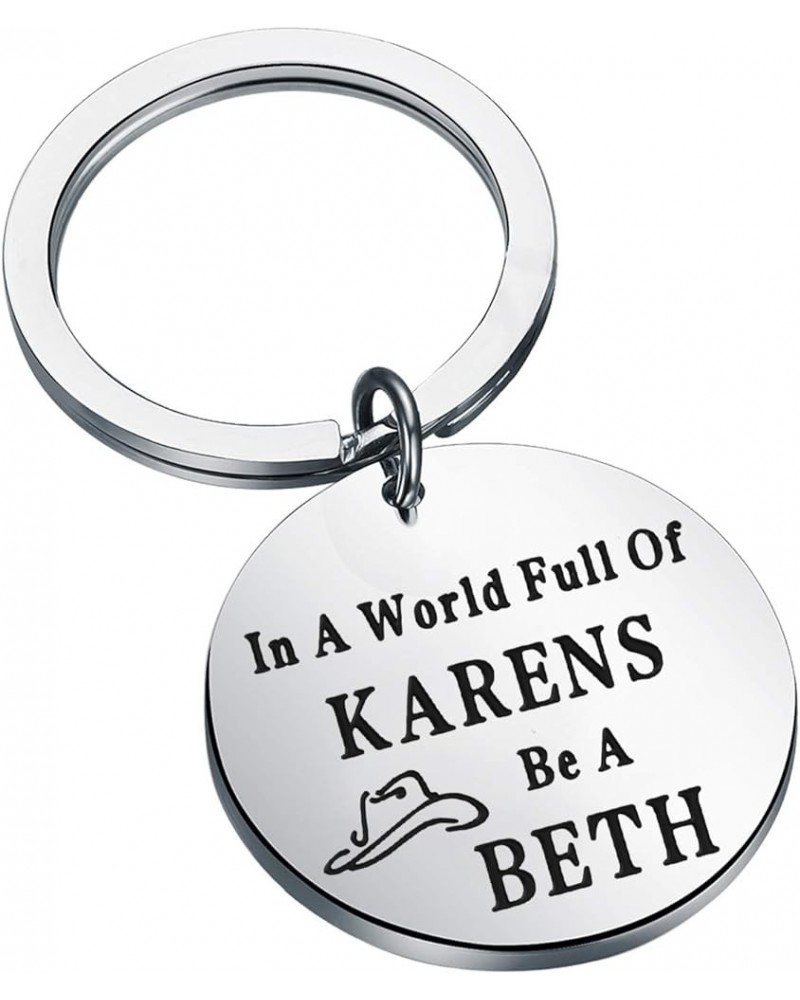 YS TV Show Gift In A World Full of Karens Be A Beth Keychain YS Fans Gifts Country Music Gift Be a B Kc $10.01 Pendants