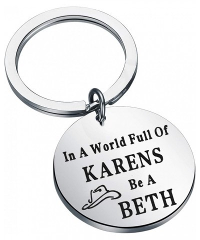 YS TV Show Gift In A World Full of Karens Be A Beth Keychain YS Fans Gifts Country Music Gift Be a B Kc $10.01 Pendants